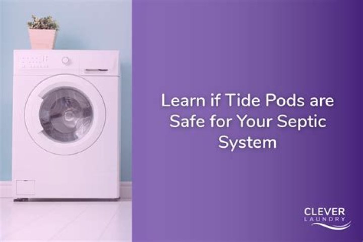 Are Tide Pods safe for septic?