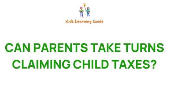 Can parents take turns claiming child taxes?