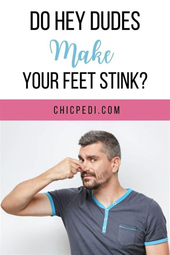 Do Hey dudes make your feet stink?