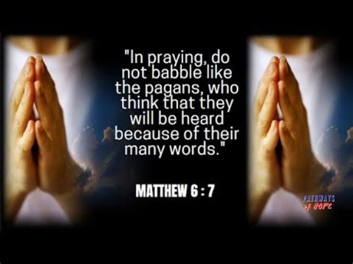 Do not babble when you pray?