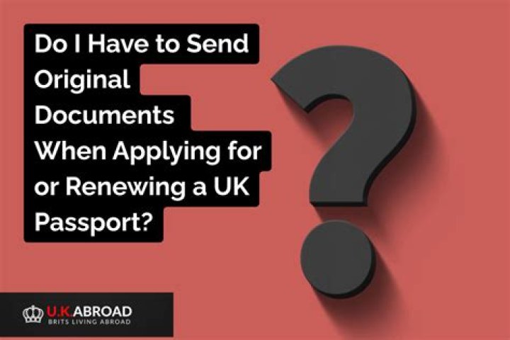 Do you have to send original documents for passport?