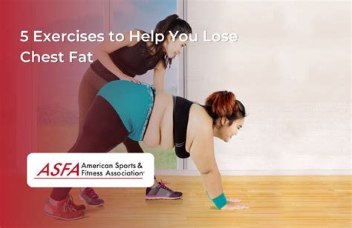How can a woman lose chest fat?
