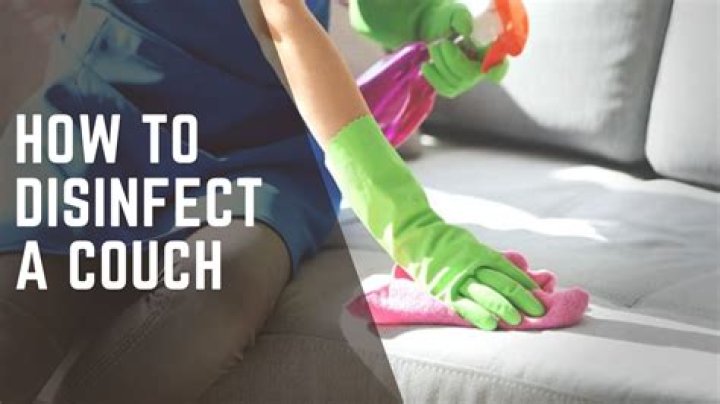 How do you disinfect a couch after the flu?