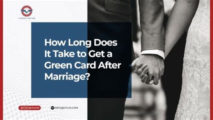 How long does it take to get a green card after marriage?