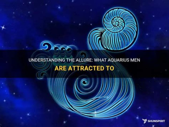 What attracts an Aquarius man?