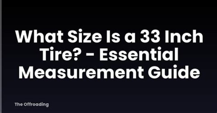 What does a 33 inch tire mean?