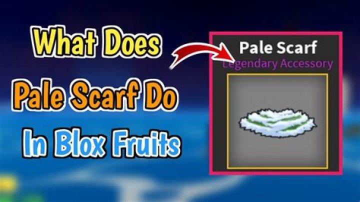 What does pale scarf do in Blox fruits?