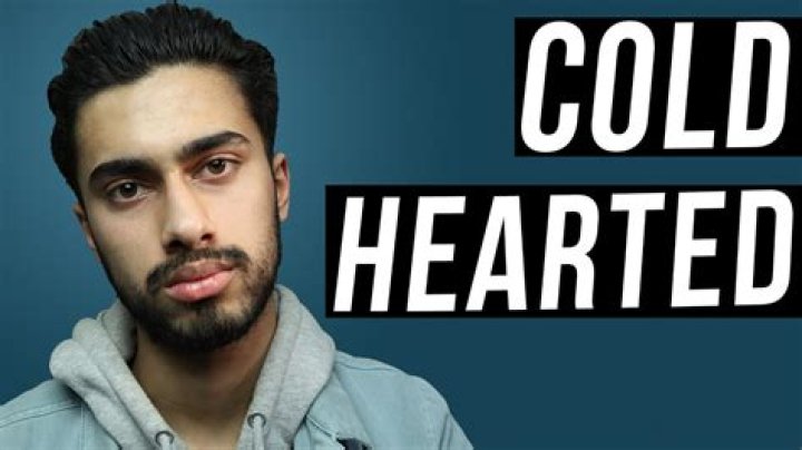 What is a cold hearted person called?