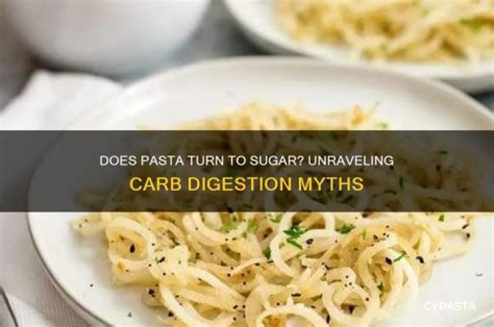 What pasta does not turn to sugar?