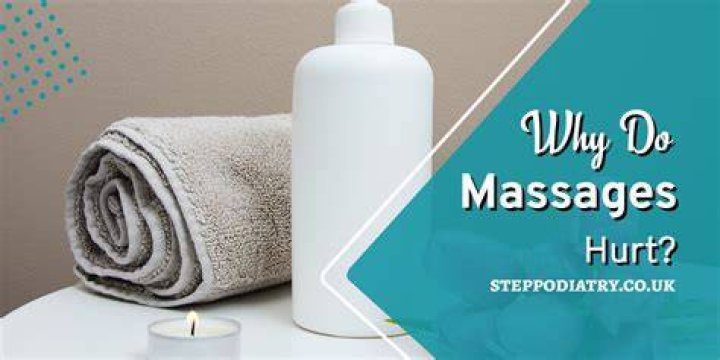 Why do massages hurt?