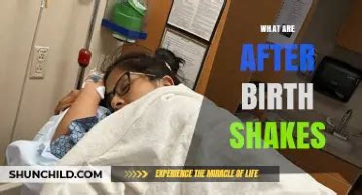 Why do you get the shakes after giving birth?